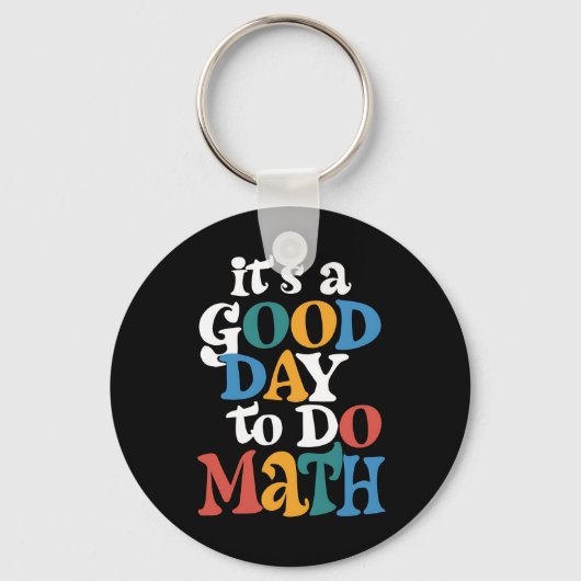 It's A Good Day to Do Math Teacher Inspirational Sleutelhanger (Voorkant)