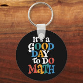 It's A Good Day to Do Math Teacher Inspirational Sleutelhanger (Voorkant)