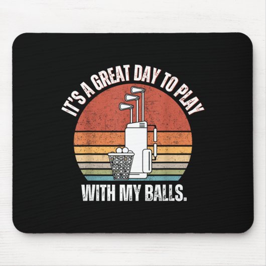 It's A Good Day To Play With My Funny Men Golf Muismat (Voorkant)