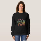 "It's a Good Day to Read a Book" Retro Sweatshirt (Devant entier)