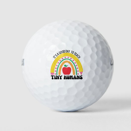 Its A Good Day To Teach Tiny Humans Golfballen (Voorkant)