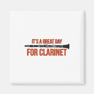 It's A Great Day for Clarinet Magneet