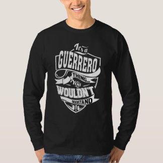 It's A Guerrero Thing T-shirt