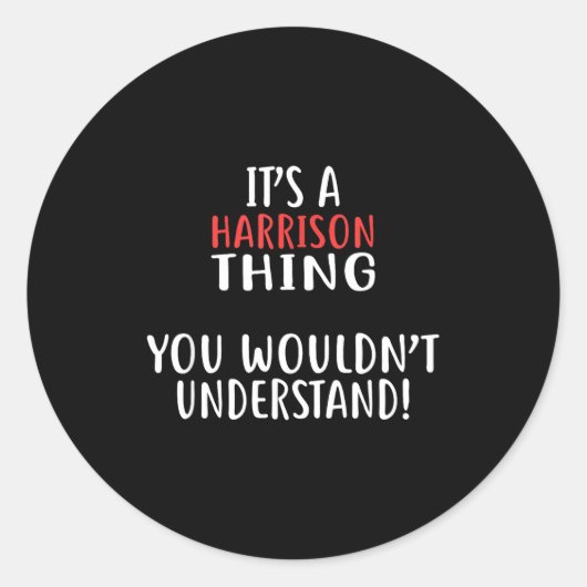 It's A Harrison Thing City Shirt Harrisons  Ronde Sticker (Voorkant)
