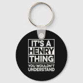 It's A Henry Thing You Wouldn't Understand Henry C Sleutelhanger (Voorkant)