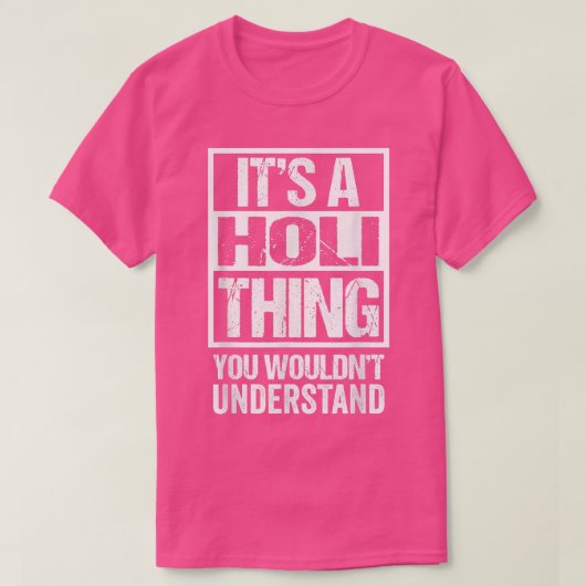 It's A Holi Thing You Wouldn't Understand India H T-shirt (Design voorkant)