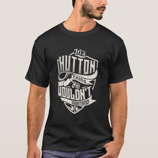 It'S A Hutton Thing You Wouldn'T Understand Name T-shirt (Voorkant)