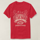 It's a HYATT thing you wouldn't understand Gifts T-shirt (Design voorkant)
