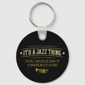 Its A Jazz Thing You Wouldnt Understand Sleutelhanger (Voorkant)