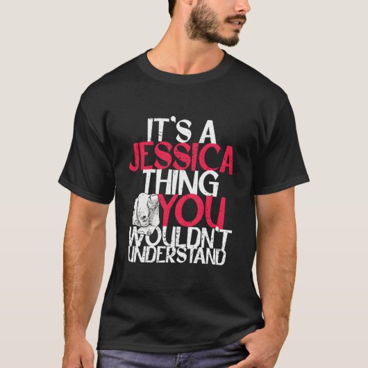It'S A Jessica Thing You Wouldn'T Understand T-shirt (Voorkant)