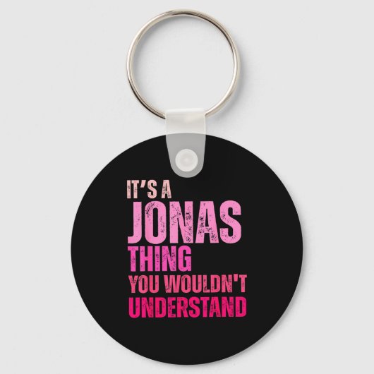 It's A Jonas Thing You Wouldn't Understand Birth-d Sleutelhanger (Voorkant)