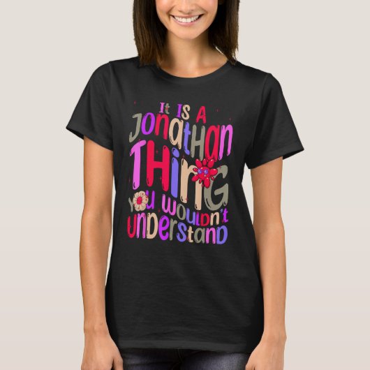 It's a Jonathan Thing You Wouldn't Understand Groo T-shirt (Voorkant)