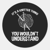 It's A Knitter Thing - You Wouldn't Understand Ronde Sticker (Voorkant)