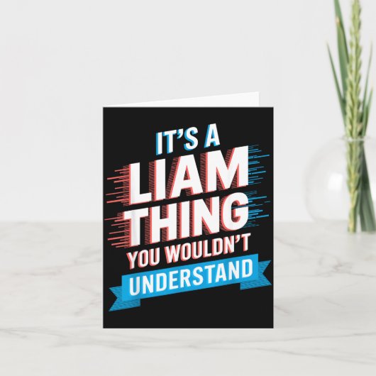 It's A Liam Thing You Wouldn't Understand Liam Kaart (Voorkant)