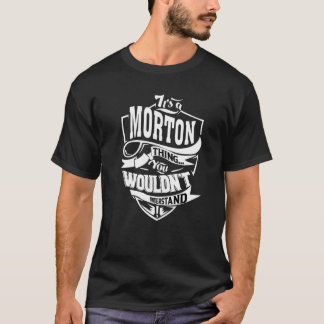 It's A Morton Thing T-shirt