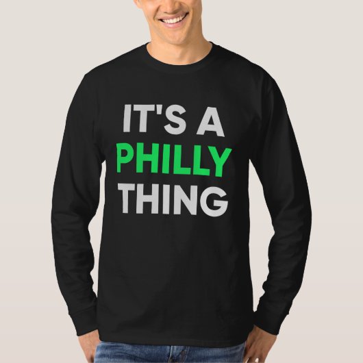 It's A Philly Thing  6 T-shirt (Voorkant)