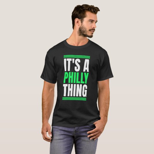 It's A Philly Thing T-shirt (Voorkant volledig)