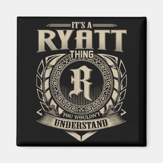 It's A Ryatt Thing You Wouldn't Understand Funny N Magneet (Voorkant)