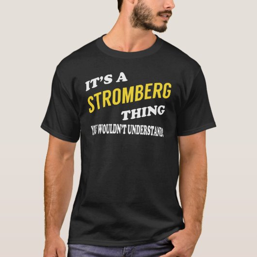 It's a STROMBERG Thing You Wouldn't Understand T-shirt (Voorkant)