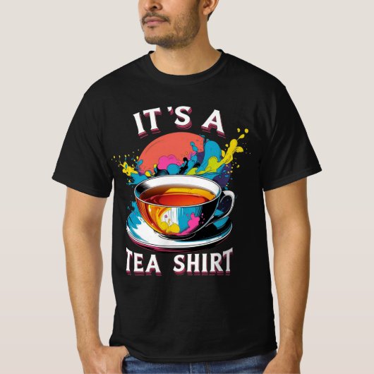 It's A Tea Shirt (Voorkant)