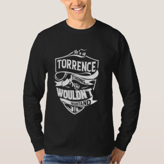 It's a TORRENCE thing you wouldn't understand Gift T-shirt