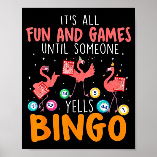 It's All Fun And Games Until Someone Yells Bingo L Poster (Voorkant)
