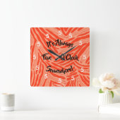 IT'S ALWAYS FIVE O'CLOCK SOMEWHERE WALL CLOCK VIERKANTE KLOK (Huis)