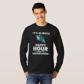 It's Always Happy Hour When I'm Snowboarding Snowb T-shirt (Voorkant volledig)