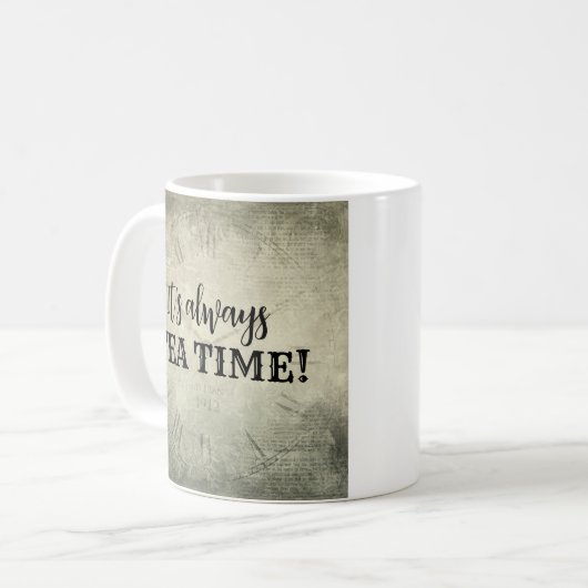 It's Always Tea Time Mug (Devant gauche)