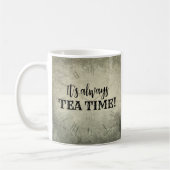 It's Always Tea Time Mug (Gauche)