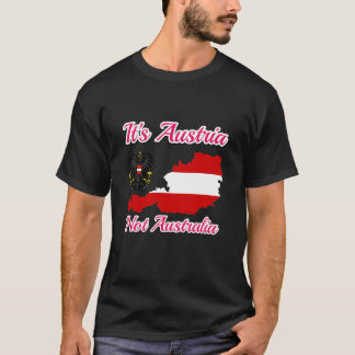 It's Austria not Australia, Austria no Australia T-shirt