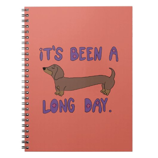 IT'S BEEN A LONG DAY DACHSHUND NOTEBOOK NOTITIEBOEK (Voorkant)