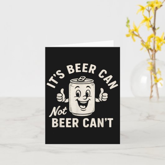 It's Beer Can Not Beer Can't Funny Party Drinking  Kaart (Gele Bloem)