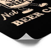 It's Beer Can Not Beer Can't Funny Party Drinking  Poster (Hoek)