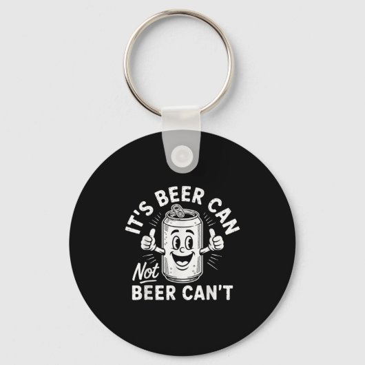 It's Beer Can Not Beer Can't Sleutelhanger (Voorkant)