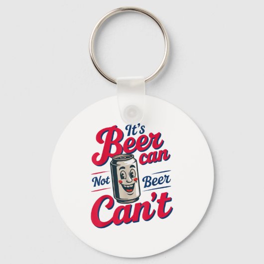 It's Beer Can Not Beer Can't Sleutelhanger (Voorkant)