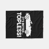 It's Better Topless Cabriolet Car Folding Roof Con Fleece Deken (Voorkant (Horizontaal))