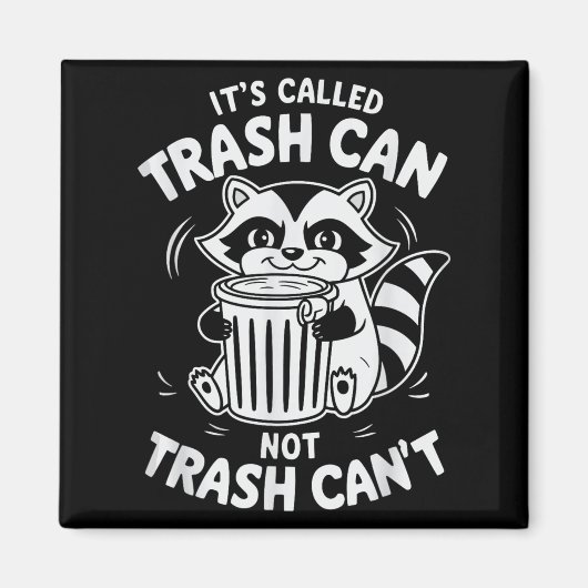 It's Called Trash Can Not Trash Can't Magneet (Voorkant)