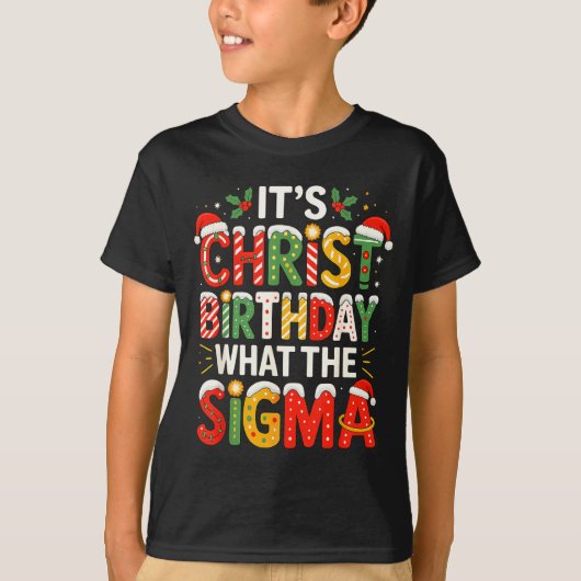 It's Christ Birthday Sigma Christian Christmas  T-shirt (Voorkant)