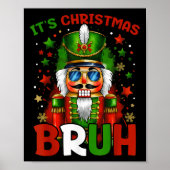 It's Christmas Bruh Nutcracker Boys Kids Xmas Chri Poster (Voorkant)