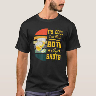 It's Cool I've Had Both My Shots Funny Tequila Ret T-shirt