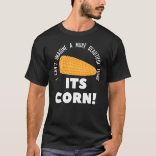 ITS CORN Meme T-shirt