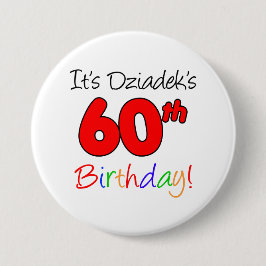 It's Dziadek's 60th Birthday Fun, Colorful Button