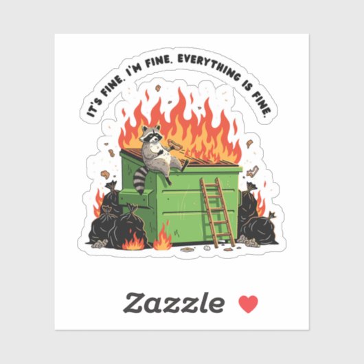 It's Fine Dumpster Fire Sticker (Vel)