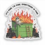It's Fine Dumpster Fire Sticker (Voorkant)