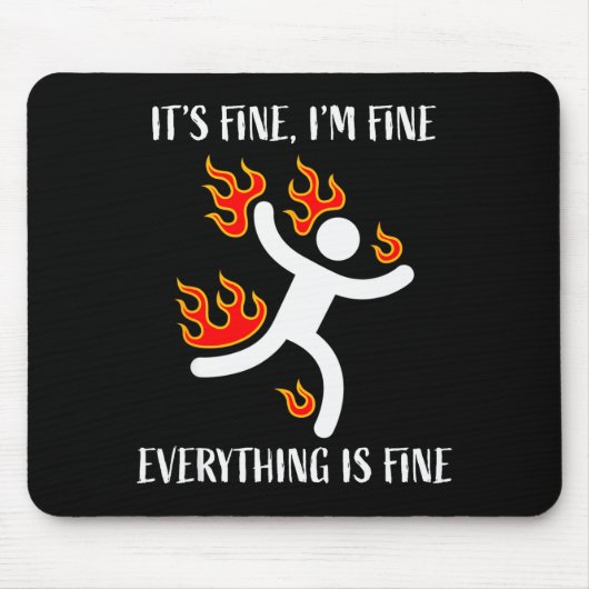 It's Fine Everything Is Fine Funny Stickman On Fir Muismat (Voorkant)