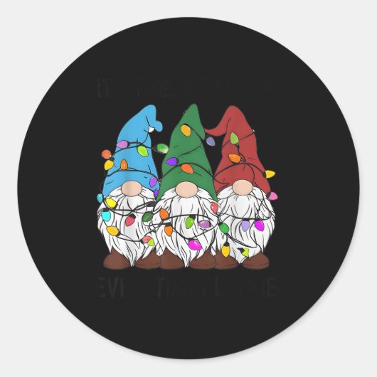 It's Fine Everything Is Fine Gnome Christmas Light Ronde Sticker (Voorkant)