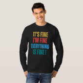It's Fine I'm Fine Everything Is Fine 1 T-shirt (Voorkant volledig)