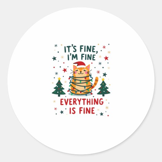 It's Fine I'm Fine Everything Is Fine Xmas Cat Chr Ronde Sticker (Voorkant)