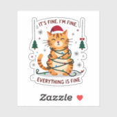 It's Fine I'm Fine Everything Is Fine Xmas Cat Chr Sticker (Vel)